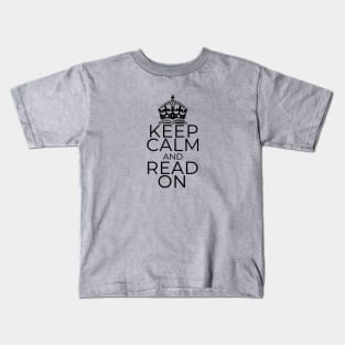 Keep calm and read on Kids T-Shirt